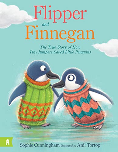 Flipper and Finnegan - The True Story of How Tiny Jumpers Saved Little Penguins von Murdoch Books UK