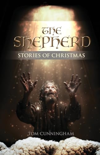 The Shepherd: Stories of Christmas von Word Alive Press