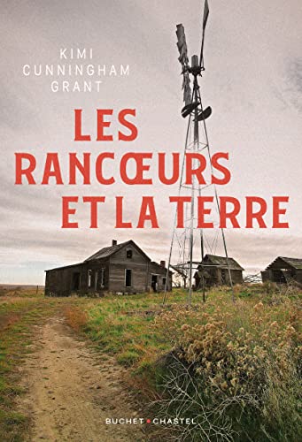 Les rancœurs et la Terre von BUCHET CHASTEL