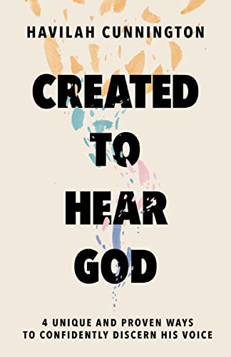 Created to Hear God: 4 Unique and Proven Ways to Confidently Discern His Voice von Penguin