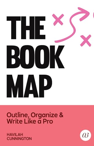 The Book Map: Outline, Organize & Write Like a Pro (The Author Guidebooks, Band 3) von Independently published
