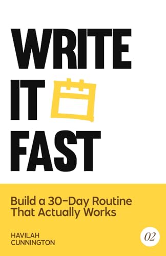Write it Fast: Build a 30-Day Routine that Actually Works (The Author Guidebooks, Band 2) von Independently published