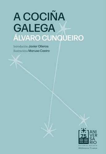 A cociña galega (Biblioteca 75 anos, Band 2) von Editorial Galaxia, S.A.