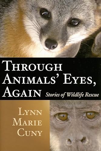 Through Animals' Eyes, Again: Stories of Wildlife Rescue von University of North Texas Press