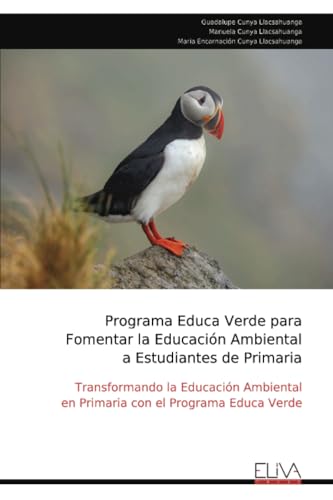 Programa Educa Verde para Fomentar la Educación Ambiental a Estudiantes de Primaria: Transformando la Educación Ambiental en Primaria con el Programa Educa Verde von Eliva Press