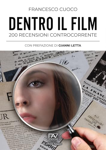 Dentro il film. 200 recensioni controcorrente von Pav Edizioni