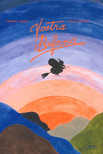 Vostra Befana. Ediz. a colori (Albi)