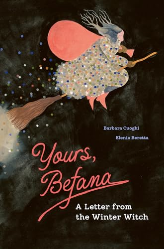 Yours, Befana: A Letter from the Winter Witch von Greystone Kids