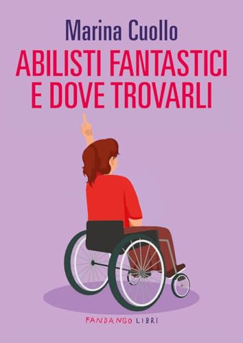 Abilisti fantastici e dove trovarli von Fandango Libri