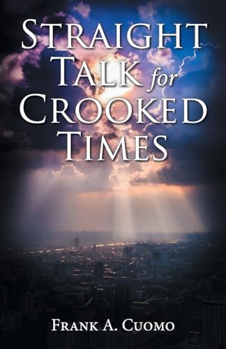 Straight Talk for Crooked Times Straight Talk for Crooked Times von URLink Print & Media, LLC