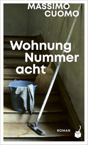 Wohnung Nummer acht: Roman