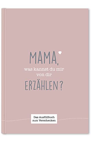 Mama, was kannst du mir von dir erzählen?: Das Ausfüllbuch zum Verschenken (traube) von Cupcakes & Kisses Publishing (Nova MD)