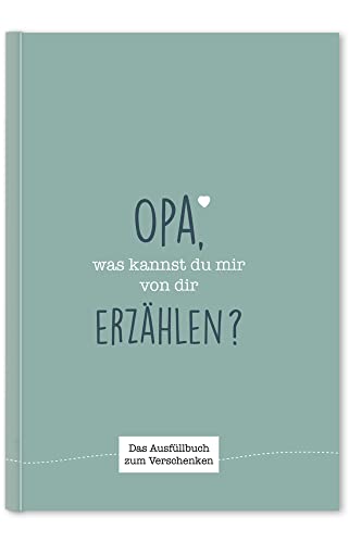 Opa, was kannst du mir von dir erzählen?: Das Ausfüllbuch zum Verschenken (türkisblau) von NOVA MD