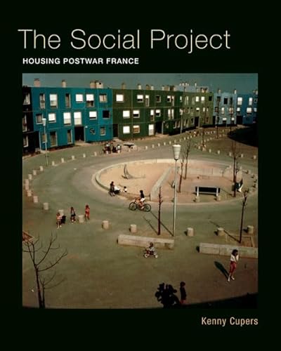 The Social Project: Housing Postwar France