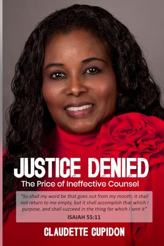 Justice Denied: The Price of Ineffective Counsel von Self-Publish