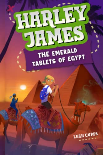 Harley James and the Emerald Tablets of Egypt: A Mystery Adventure Book for Kids 9-12 (Harley James Adventures, Band 5)