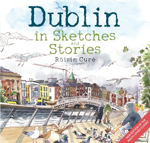 Dublin in Sketches and Stories von Merrion Press
