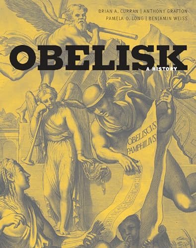 Obelisk: A History (Publications of the Burndy Library, Band 2)