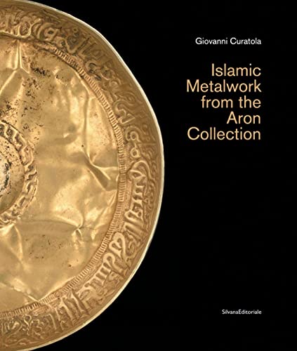 Islamic Metalwork from the Aron Collection (Arte)
