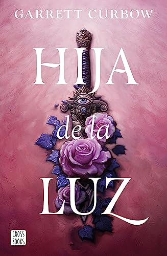 Hija de la luz (Ficción, Band 1)