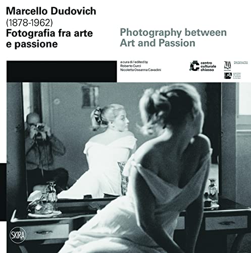 Marcello Dudovich (1878 - 1962): Photography between Art and Passion von Skira