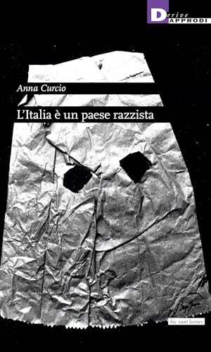 L'Italia è un paese razzista L'Italia è un paese razzista von DeriveApprodi
