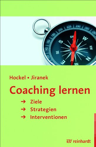 Coaching lernen: Ziele, Strategien, Interventionen von Reinhardt, München