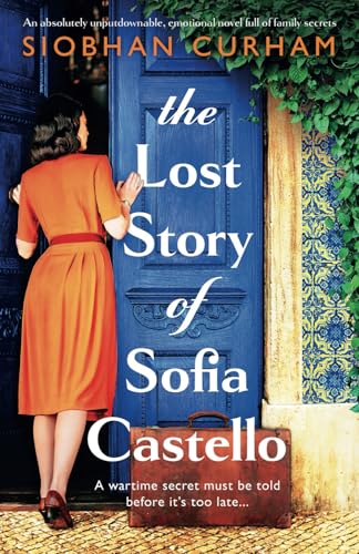 The Lost Story of Sofia Castello: An absolutely unputdownable, emotional novel full of family secrets von Bookouture