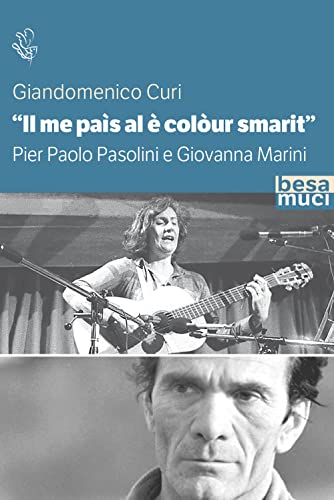 «Il me paìs al è colòur smarit». Pier Paolo Pasolini e Giovanna Marini (Riflessi)