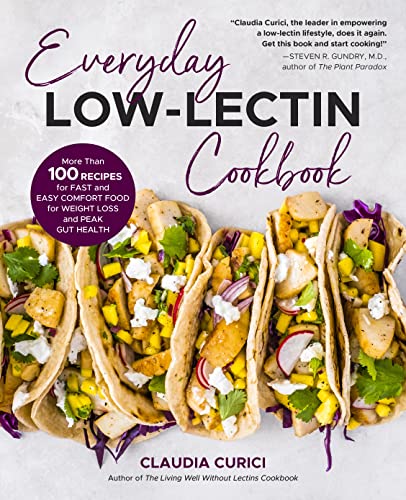 Everyday Low-Lectin Cookbook: More than 100 Recipes for Fast and Easy Comfort Food for Weight Loss and Peak Gut Health von Harvard Common Press