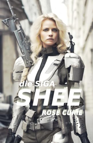 SHEE, die SIGA: wenn die Dimensionen sich öffnen von Independently published