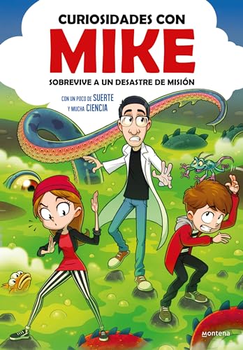 Sobrevive a un desastre de misión con un poco de SUERTE y mucha CIENCIA (Curiosidades con Mike 2) (Jóvenes lectores, Band 2)