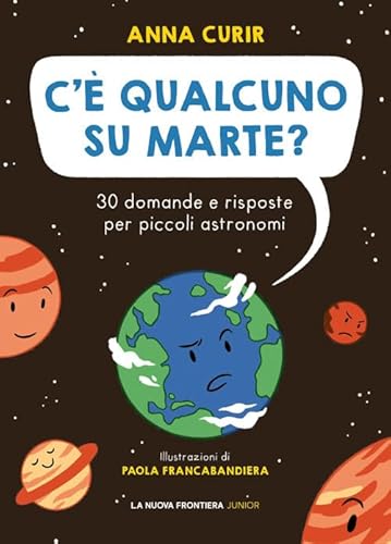 C'è qualcuno su Marte? von La Nuova Frontiera Junior