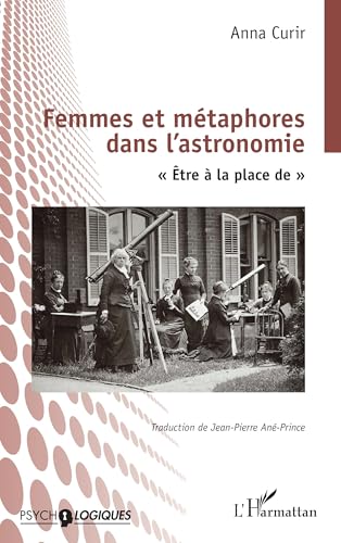 Femmes et métaphores dans l’astronomie: « Être à la place de » von Editions L'Harmattan