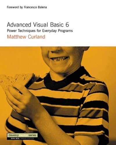 Advanced Visual Basic 6: Power Techniques for Everyday Programs von Addison-Wesley Professional