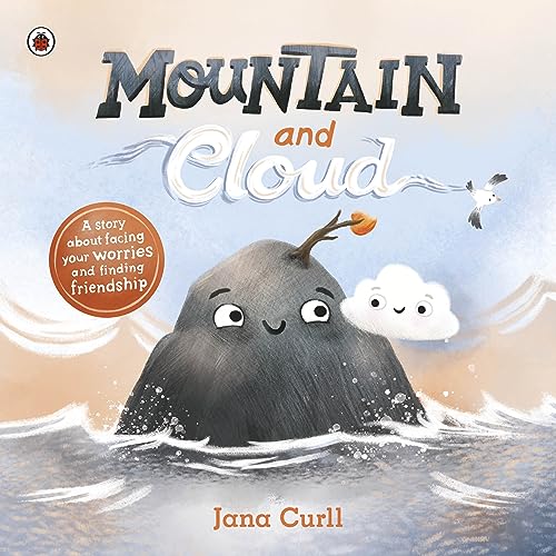 Mountain and Cloud: A story about facing your worries and finding friendship von Ladybird