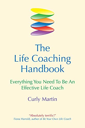 The Life Coaching Handbook: Everything you need to be an effective life coach von Crown House Publishing