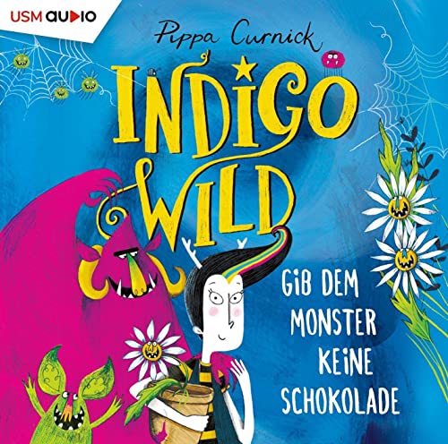 Indigo Wild: Gib dem Monster keine Schokolade von United Soft Media