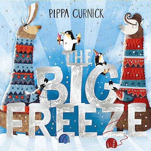 The Big Freeze: A laugh-out-loud knitting llama drama von Hodder Children's Books