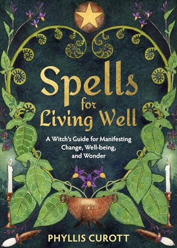 Spells for Living Well: A Witch's Guide for Manifesting Change, Well-Being, and Wonder von Hay House UK Ltd