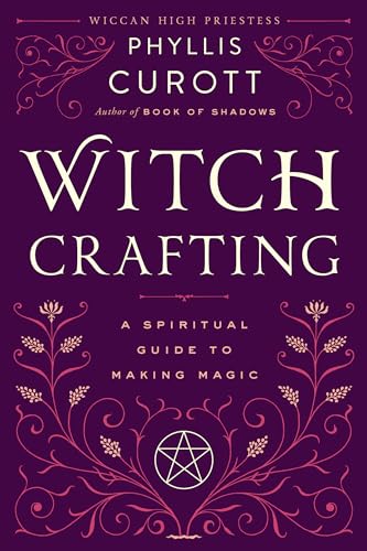 Witch Crafting: A Spiritual Guide to Making Magic von Harmony