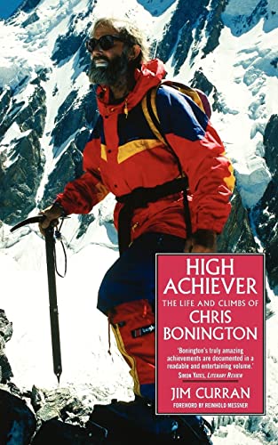 High Achiever: The Life and Climbs of Chris Bonington von Robinson