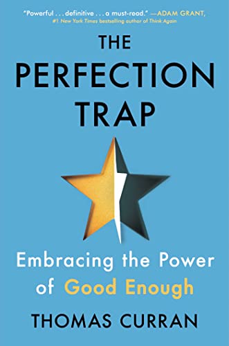 The Perfection Trap: Embracing the Power of Good Enough The Perfection Trap: Embracing the Power of Good Enough von Scribner