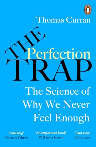 The Perfection Trap: The Power Of Good Enough In A World That Always Wants More