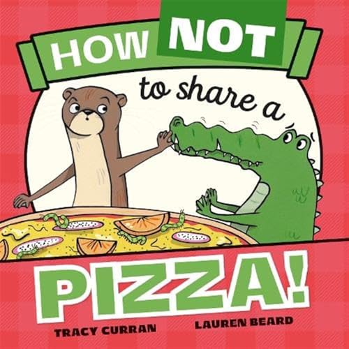 How Not to Share a Pizza! von Five Quills