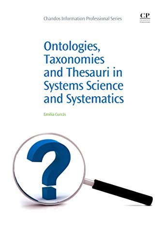 Ontologies, Taxonomies and thesauri in Systems Science and Systematics (Chandos Information Professional Series) von Chandos Publishing