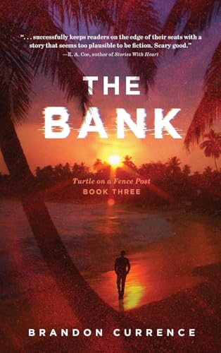 The Bank (Book Three in the Series: Turtle on a Fence Post) von Koehler Books