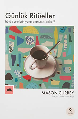 Günlük Ritüeller: Büyük Eserlerin Yaraticilari Nasil Calisir: Büyük Eserlerin Yaratıcıları Nasıl Çalışır? Günlük Ritüeller: Büyük Eserlerin Yaraticilari Nasil Calisir: Büyük Eserlerin Yaratıcıları Nasıl Çalışır?