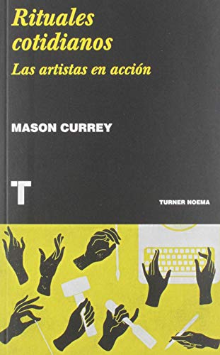 Rituales cotidianos: Las artistas en acción (Noema) von TURNER PUBLICACIONES S.L.