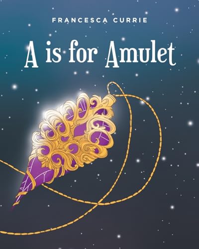 A is for Amulet von Fulton Books
